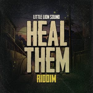 Little Lion Sound - Heal Them Riddim (Extended)