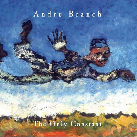 Andru Branch - The Only Constant