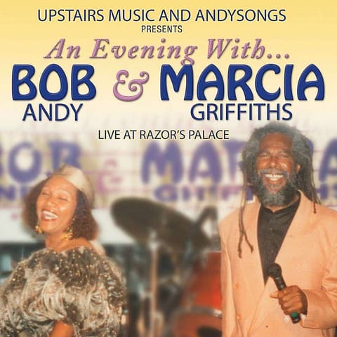 An Evening With Bob Andy & Marcia Griffiths - Live At Razor's Palace