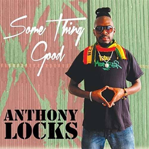 Anthony Locks - Some Thing Good