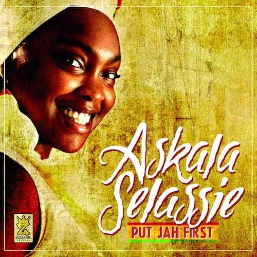Askala Selassie - Put Jah First