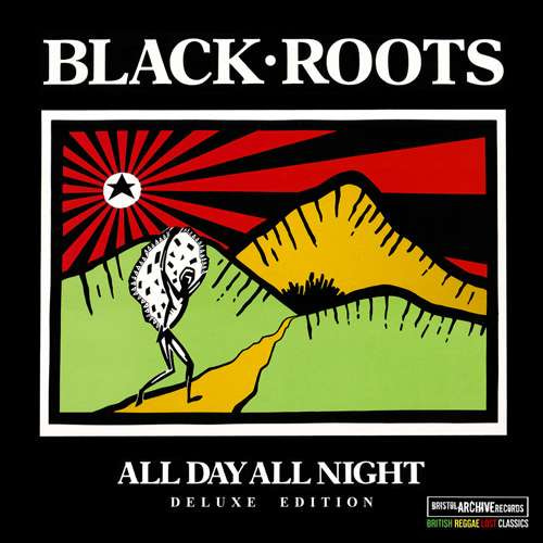 Black Roots - All Day All Night