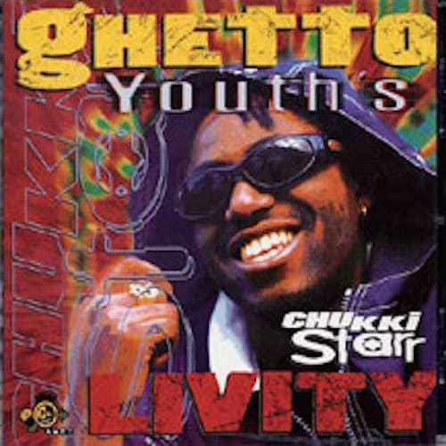 Chukki Starr - Ghetto Youth's Levity