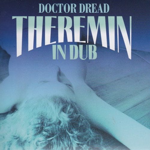 Doctor Dread - Theremin In Dub