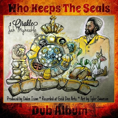 Jah Myhrakle – He Who Keeps The Seals Dub