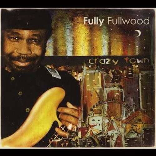 Fully Fullwood - Crazy Town