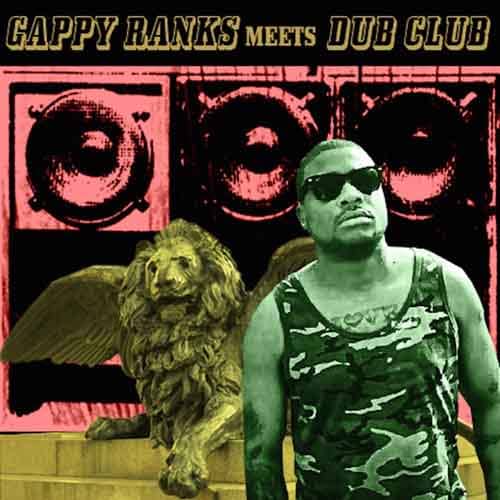 Gappy Ranks - Meets Dub Club