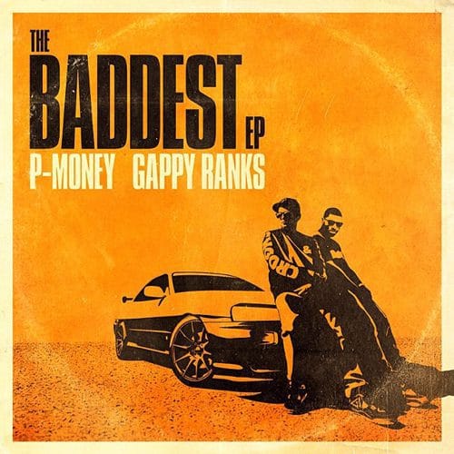 Gappy Ranks Feat. P-Money - The Baddest EP