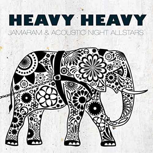 Jamaram - Heavy Heavy Feat. Acoustic Night Allstars