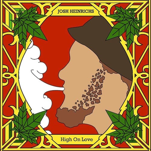 Josh Heinrichs - High On Love EP