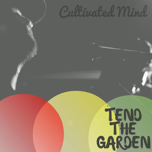 Cultivated Mind - Tend The Garden