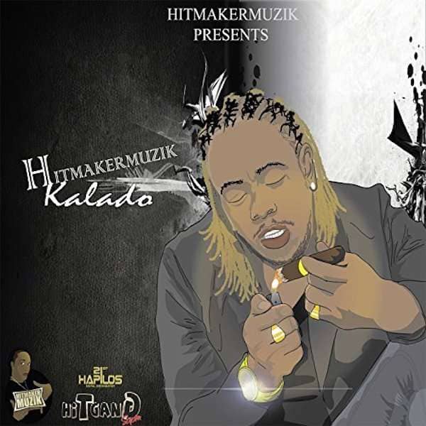 Hitmaker Muzik Presents: Kalado