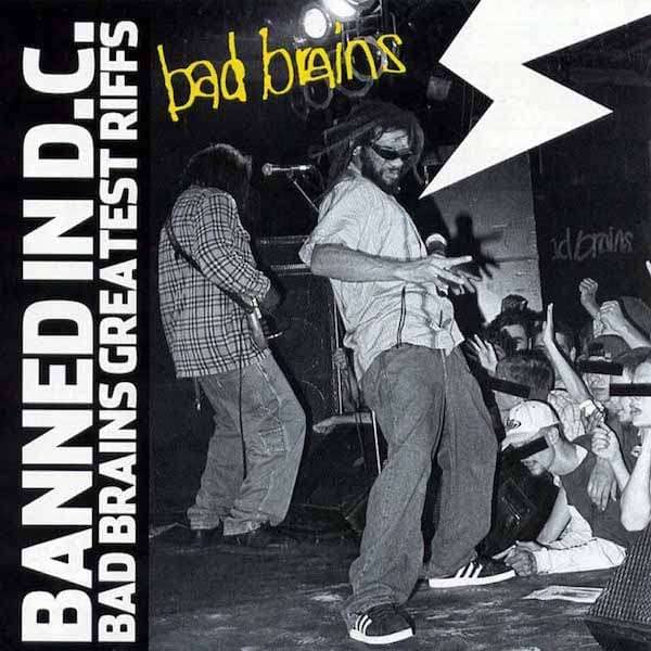 Bad Brains - Banned In D.C. - Bad Brains Greatest Riffs