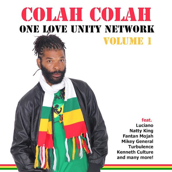 Colah Colah - One Love Unity Network Vol.1