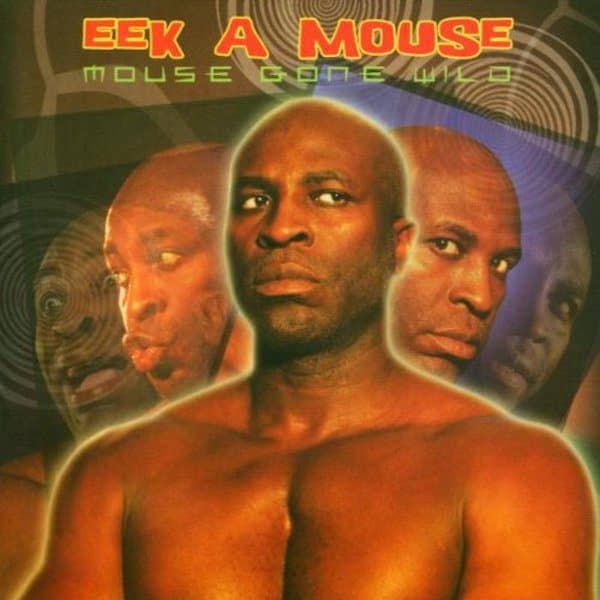 Eek-A-Mouse - Mouse Gone Wild