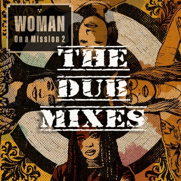 Vibronics - Woman on a Mission 2 – The Dub Mixes