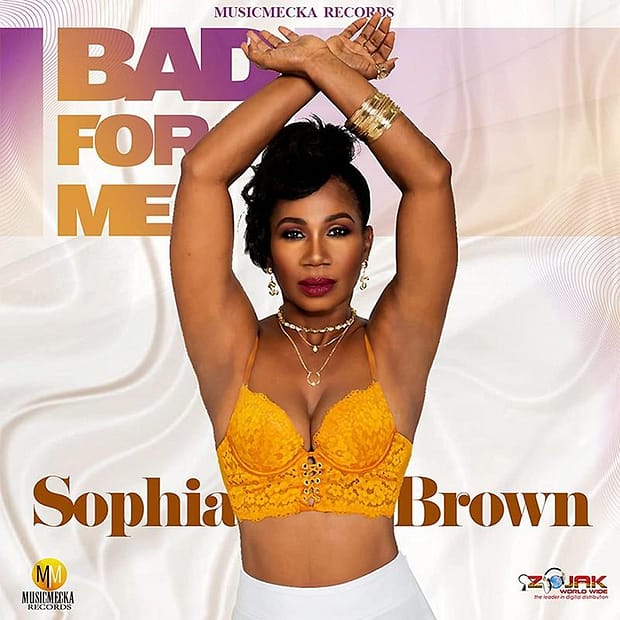 Sophia Brown - Bad For Me