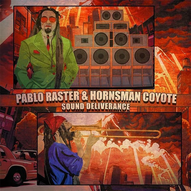 Pablo Raster & Hornsman Coyote - Sound Deliverance
