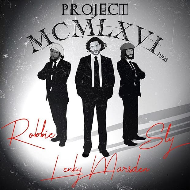 Lenky Marsden Feat. Sly & Robbie - Project 1966