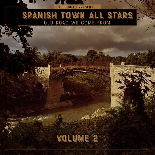 Spanish Town All Stars - Old Road We Come From (Volume 2)