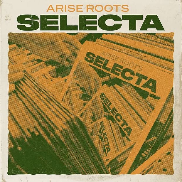 Arise Roots - Selecta EP