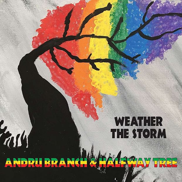 Andru Branch & Halfway Tree - Weather The Storm