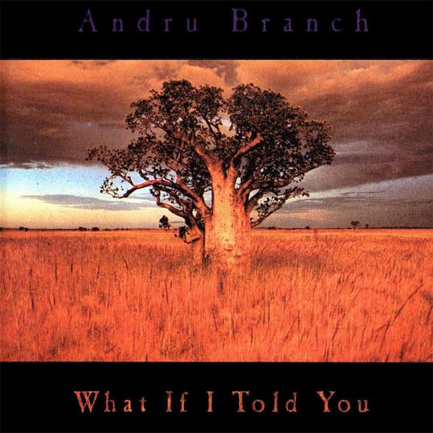 Andru Branch - What If I Told You