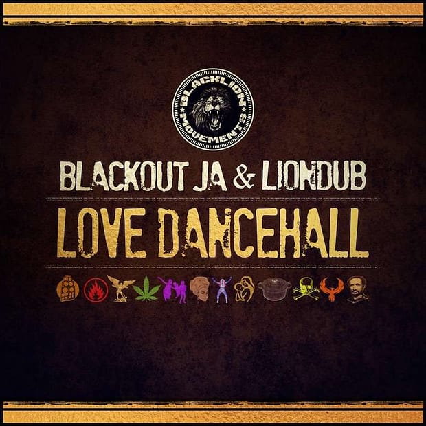 Blackout Ja & Liondub - Love Dancehall