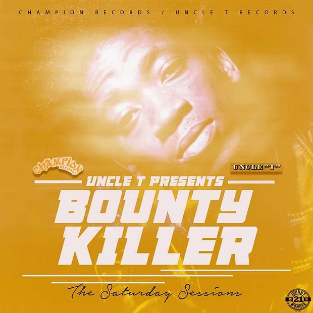 Bounty Killer - Uncle T Presents: The Saturday Sessions
