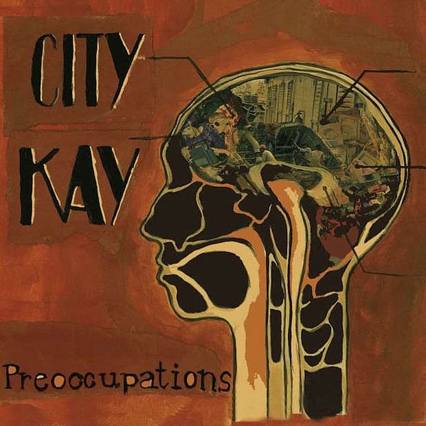 City Kay - Preoccupations