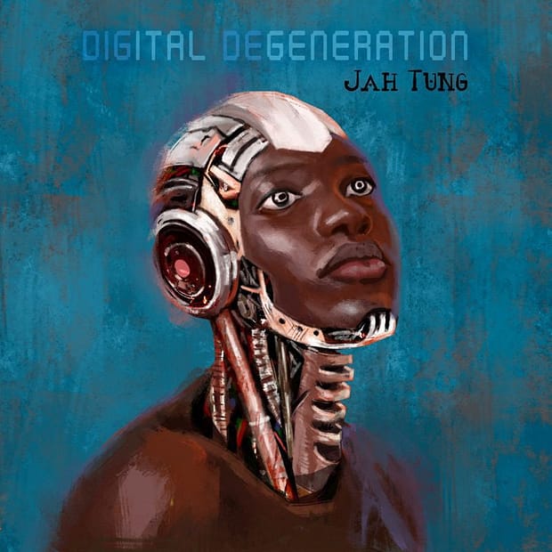 Jah Tung - Digital Degeneration