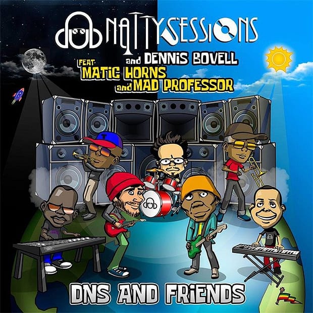 Dub Natty Sessions Feat. Dennis Bovell & Matic Horns - DNS And Friends