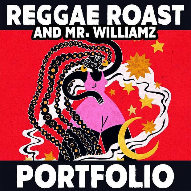 Reggae Roast & Mr. Williamz - Portfolio EP