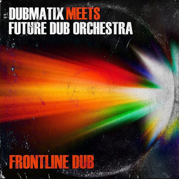 Dubmatix Meets Future Dub Orchestra - Frontlinse Dub