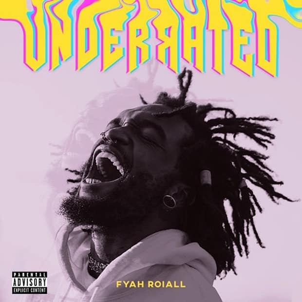 Fyah Roiall - Underrated