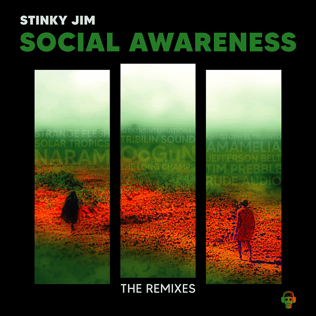 Stinky Jim - Social Awareness (The Remixes)