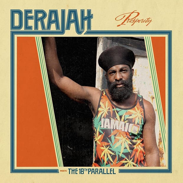 Derajah & The 18Th Parallel - Prosperity