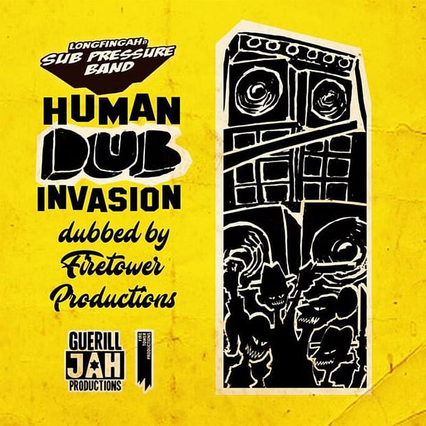 Longfingah & Subpressure Band - Human Dub Invasion (Firetower Productions Dub)