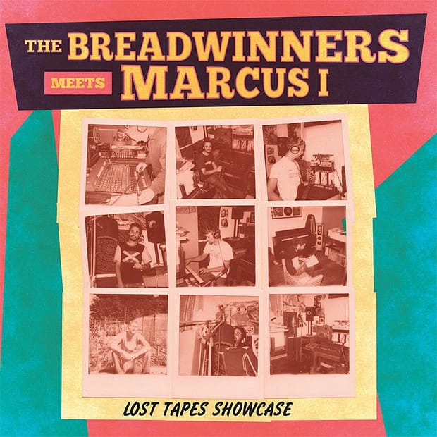 The Breadwinners Meets Marcus I - Lost Tapes Showcase