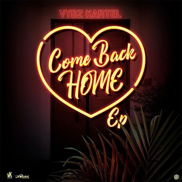 Vybz Kartel - Come Back Home EP
