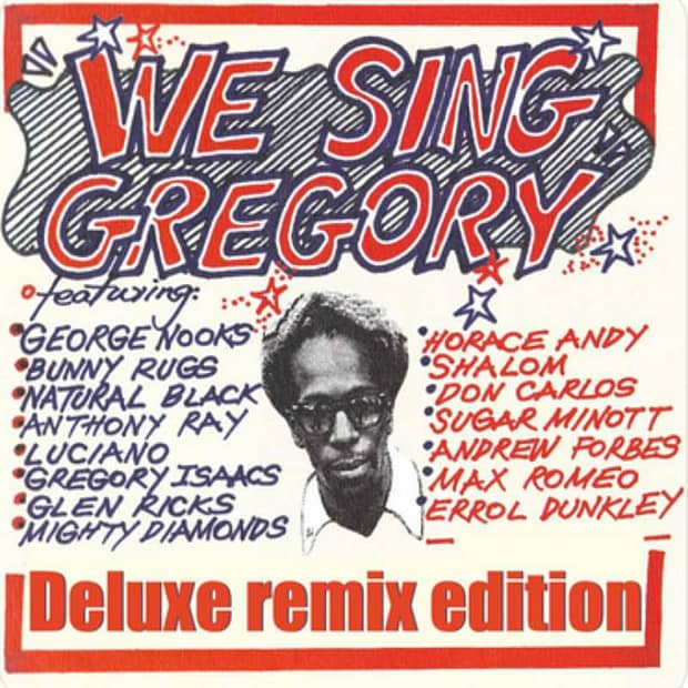 Gregory Isaacs - We Sing Gregory (Deluxe Remix Edition)