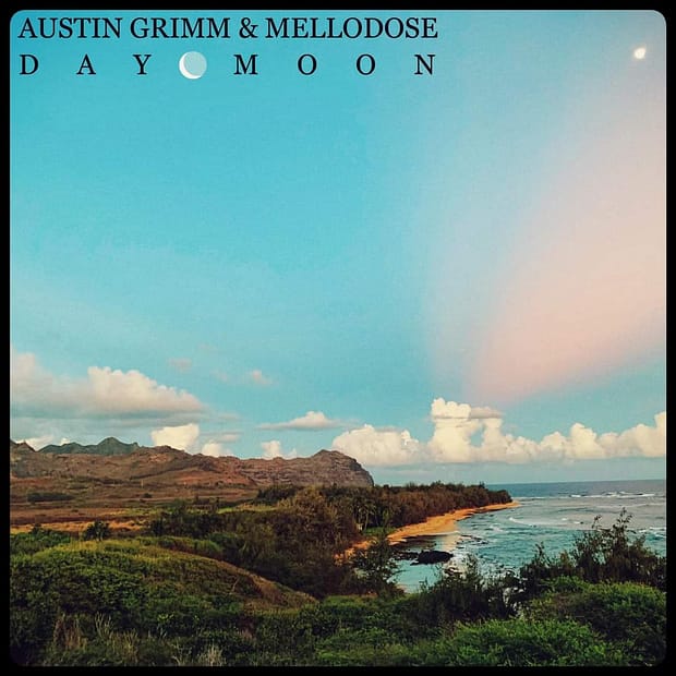 Mellodose & Austin Grimm - Day Moon