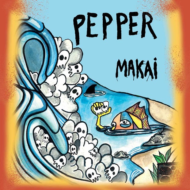 Pepper - Makai EP