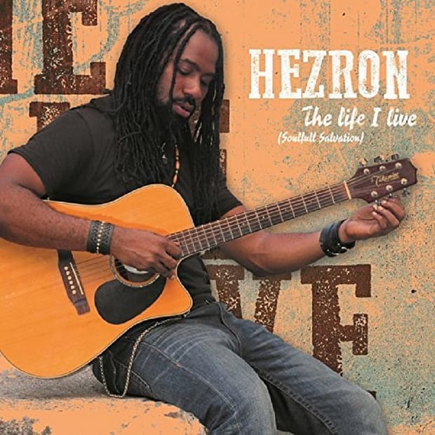 Hezron - The Life I Live (Soulful Salvation)