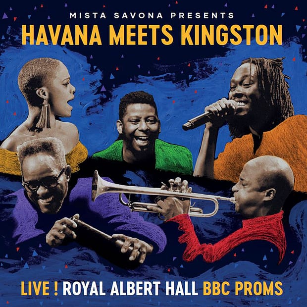 Mista Savona Presents: Havana Meets Kingston - Live! BBC Proms