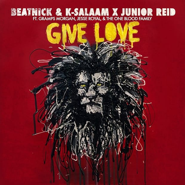 Beatnick & K-Salaam X Junior Reid - Give Love EP