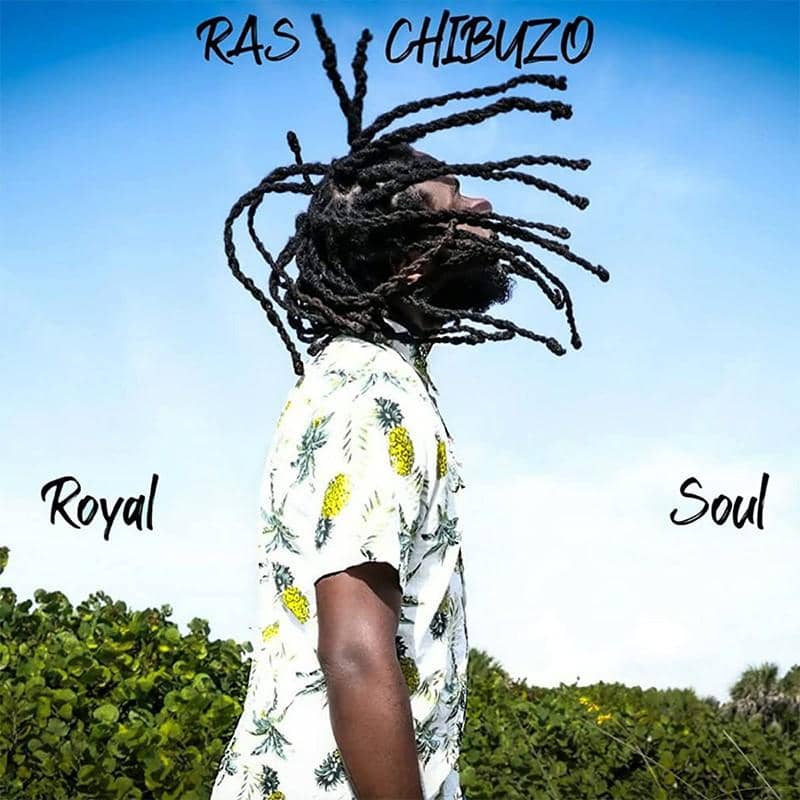Ras Chibuzo - Royal Soul