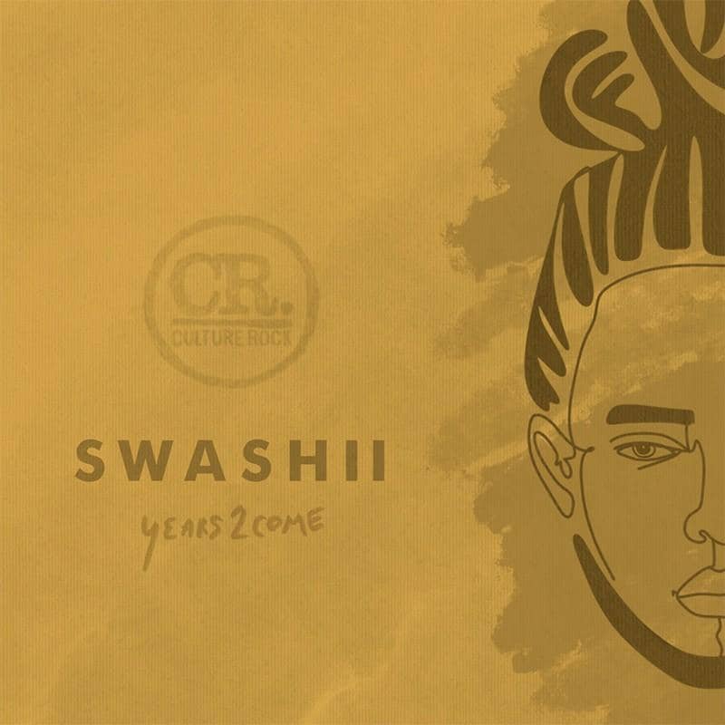 Swashii & Culture Rock - Years 2 Come