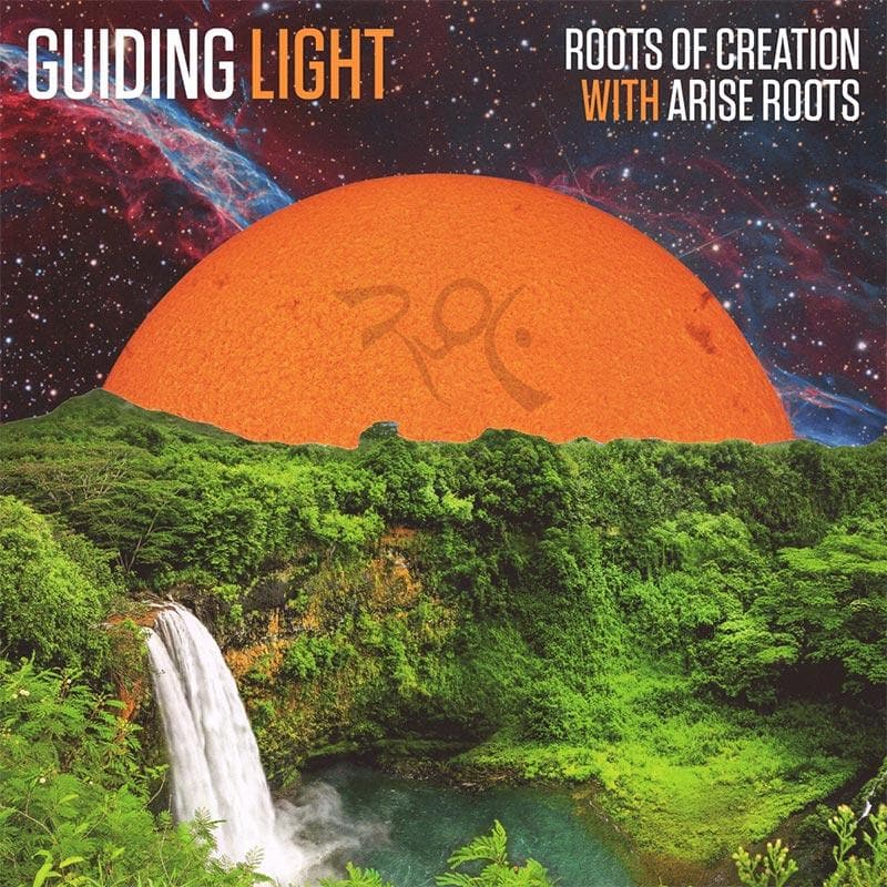Roots Of Creation & Arise Roots - Guiding Light EP