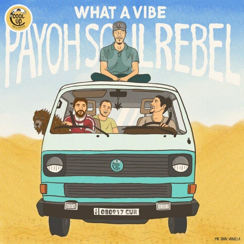 Payoh Soulrebel - What A Vibe